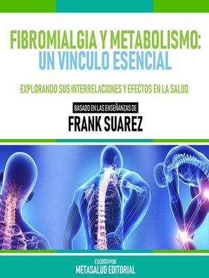cover image of Fibromialgia Y Metabolismo--Un Vinculo Esencial--Basado En Las Enseñanzas De Frank Suarez